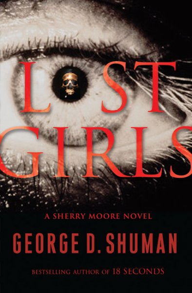 Lost girls : a Sherry Moore novel / George D. Shuman.