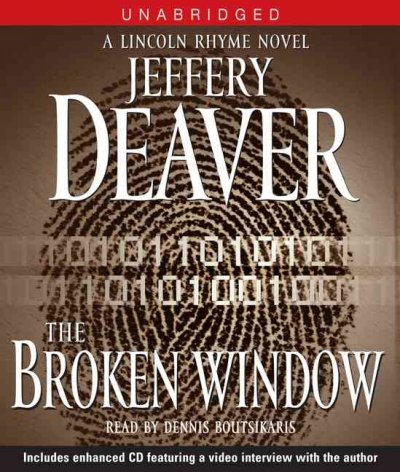 The broken window [sound recording] : a Lincoln Rhyme novel / Jeffery Deaver.