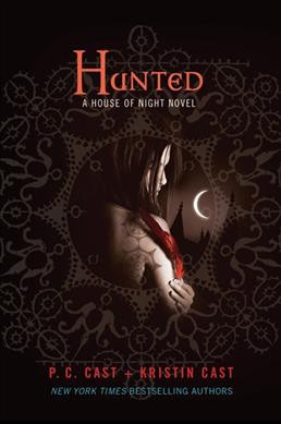 House of Night.  Bk. 5  : Hunted / P. C. Cast and Kristin Cast.
