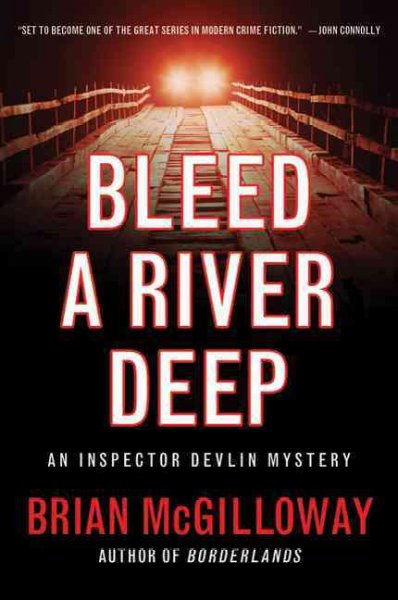 Bleed a river deep / Brian McGilloway.
