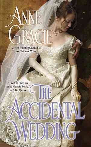 The accidental wedding / Anne Gracie.