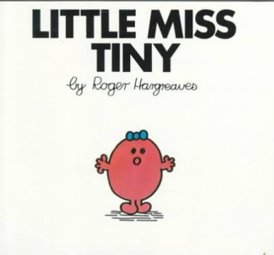 Little Miss Tiny / by Roger Hargreaves.