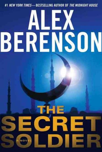 The secret soldier / Alex Berenson.
