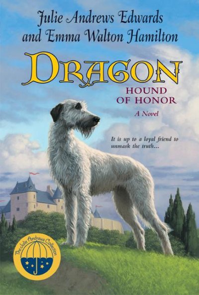 Dragon : hound of honor / Julie Andrews Edwards & Emma Walton Hamilton.