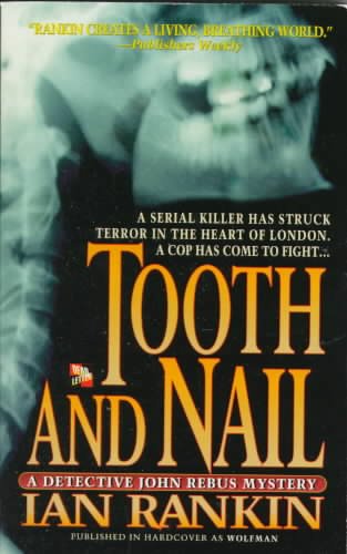 Tooth & Nail : an Inspector Rebus novel / Ian Rankin.