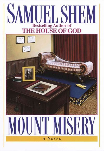 Mount Misery / Samuel Shem.