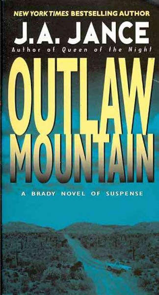 Outlaw mountain : a Joanna Brady mystery / J.A. Jance.