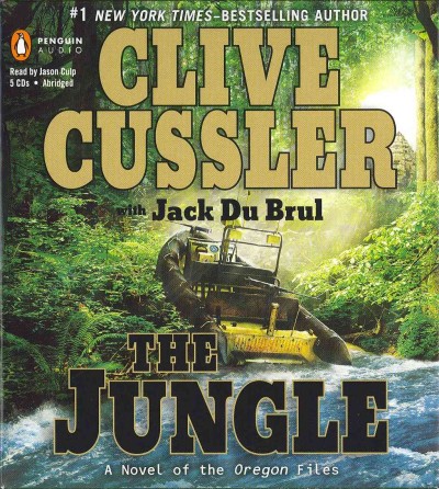 The jungle [sound recording (CD)] / written by Clive Cussler ; with Jack Du Brul ; read by Jason Culp.