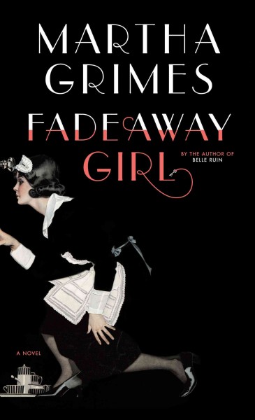 Fadeaway girl / Martha Grimes.