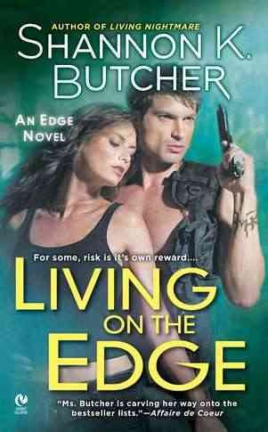 Living on the edge : an edge novel / Shannon K. Butcher.