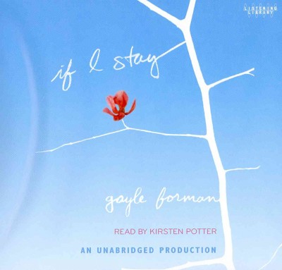 If I stay [sound recording] / Gayle Forman.
