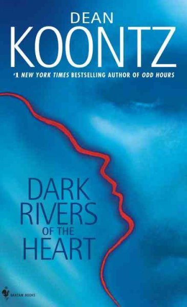 Dark rivers of the heart / Dean Koontz.