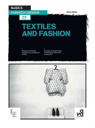 Textiles and fashion / Jenny Udale ; [includes work by: Balenciaga ... [et al.]].