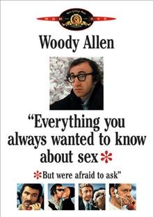 Everything you always wanted to know about sex, but were afraid to ask [videorecording] / United Artists Corp. ; director, Woody Allen ; produced by Charles H. Joffe.
