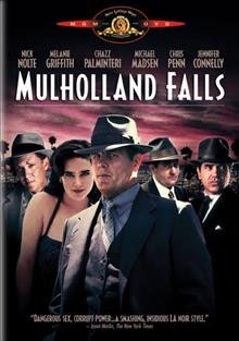 Mulholland Falls [videorecording] / starring Nick Nolte, Melanie Griffith, Chazz Palminteri, Michael Madsen, Chris Penn and Jennifer Connelly.