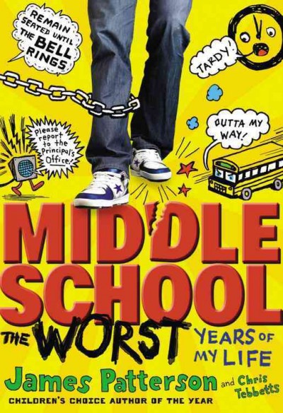 Middle school : the worst years of my life / James Patterson and Chris Tebbetts ; illustrated by Laura Park.