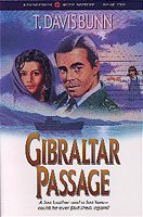 Gibraltar passage [book] / T. Davis Bunn.