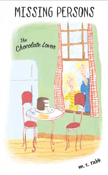 The chocolate lover / M. E. Rabb.