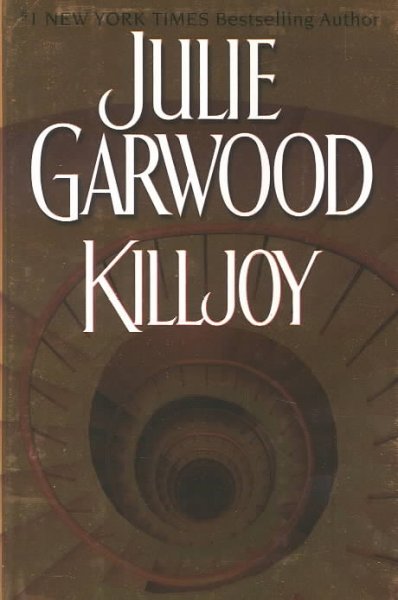 Killjoy [book] / Julie Garwood.