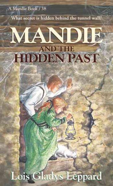 Mandie and the hidden past [book] / Lois Gladys Leppard.