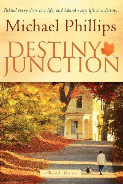 Destiny junction [book] / Michael Phillips.
