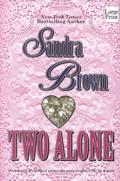 Two alone [book] / Sandra Brown.