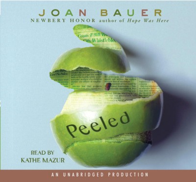 Peeled [sound recording] / Joan Bauer.