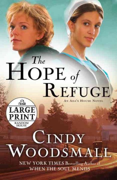 The hope of refuge : a novel / Cindy Woodsmall.