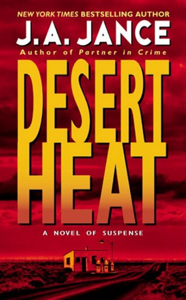 Desert heat / by J.A. Jance.
