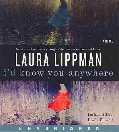 I'd know you anywhere [sound recording] / Laura Lippman.