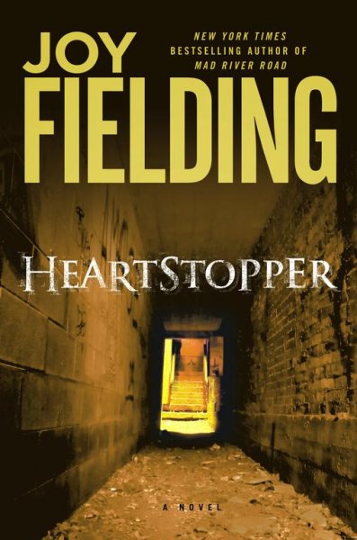 Heartstopper : a novel / by Joy Fielding.