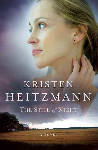 The still of night : a novel / Kristen Heitzmann.
