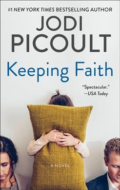 Keeping Faith / Jodi Picoult.
