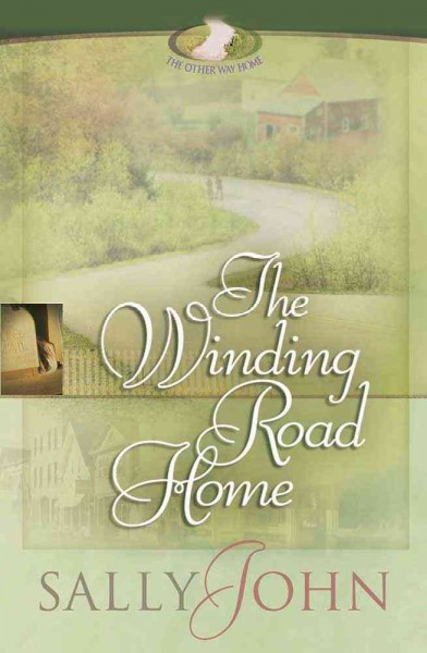 The winding road home / Sally John.