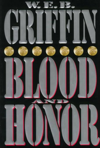 Blood and honor / W.E.B. Griffin.