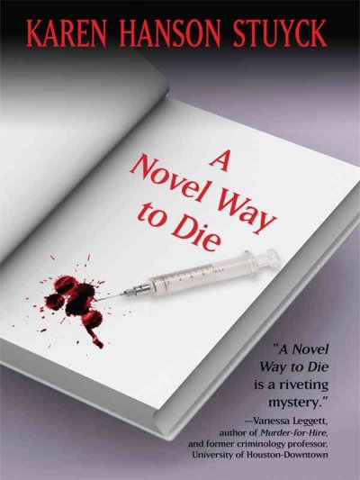 A novel way to die / by Karen Hanson Stuyck.