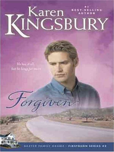 Forgiven / Karen Kingsbury.