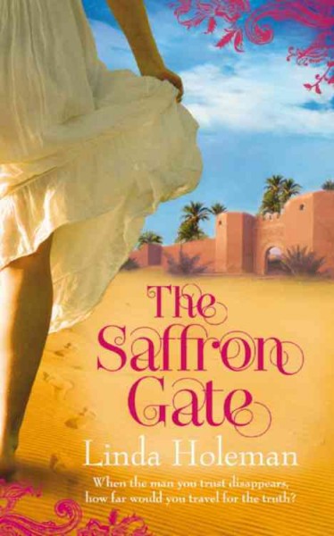 The saffron gate / Linda Holeman.