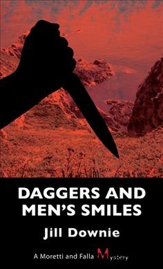 Daggers and men's smiles : a Moretti and Falla mystery / Jill Downie.