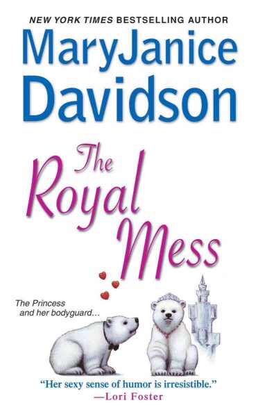 The royal mess / MaryJanice Davidson.