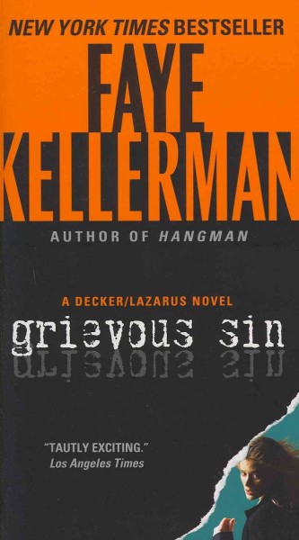 Grievous sin : a Peter Decker/Rina Lazarus mystery / Faye Kellerman.
