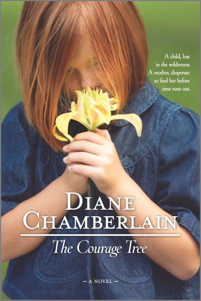 The courage tree / Diane Chamberlain.