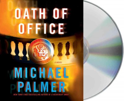 Oath of office [sound recording] / Michael Palmer.