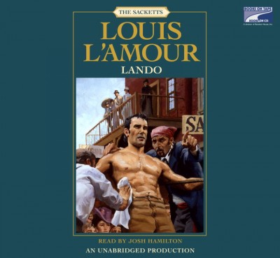 Lando [sound recording] / Louis L'Amour.