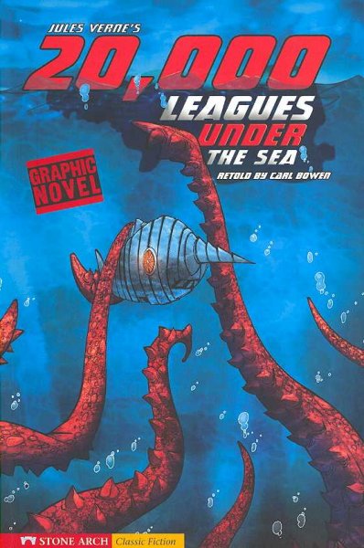 Jules Verne's 20,000 leagues under the sea / retold by Carl Bowen ; illustrated Jose Alfonso Ocampo Ruiz.