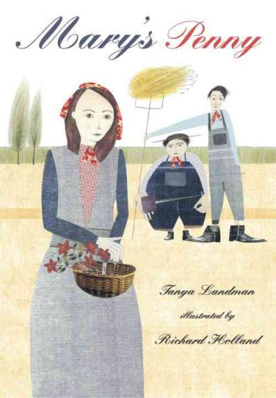 Mary's penny / Tanya Landman ; illustrated by Richard Holland.