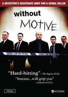 Without motive. Series 1, Disc 2 [videorecording] / an ITV Production ; United Productions for HTV in association with Alibi Productions ; created by Tim Vaughan;  produced by Chris Kelly; written by Russell Lewis, Tim Vaughan ; directed by James Hawes, Tristram Powell, Delyth Thomas.