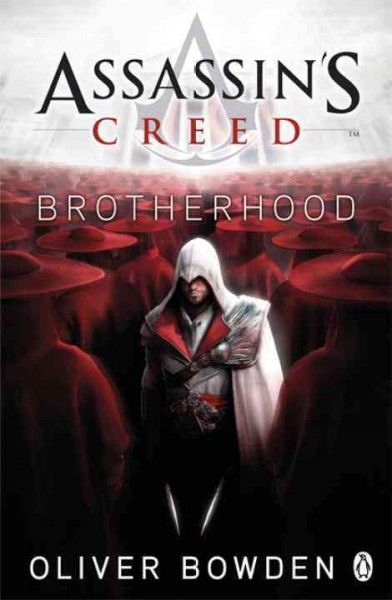 Assassin's creed. Brotherhood / Oliver Bowden.