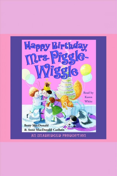 Happy birthday, Mrs. Piggle-Wiggle [electronic resource] / Betty Bard MacDonald.