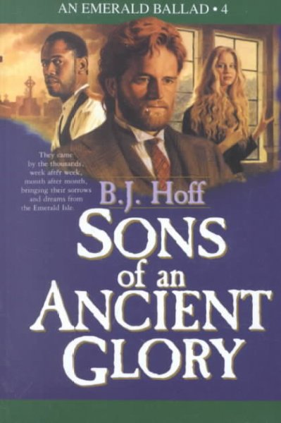Sons of an ancient glory / B. J. Hoff.